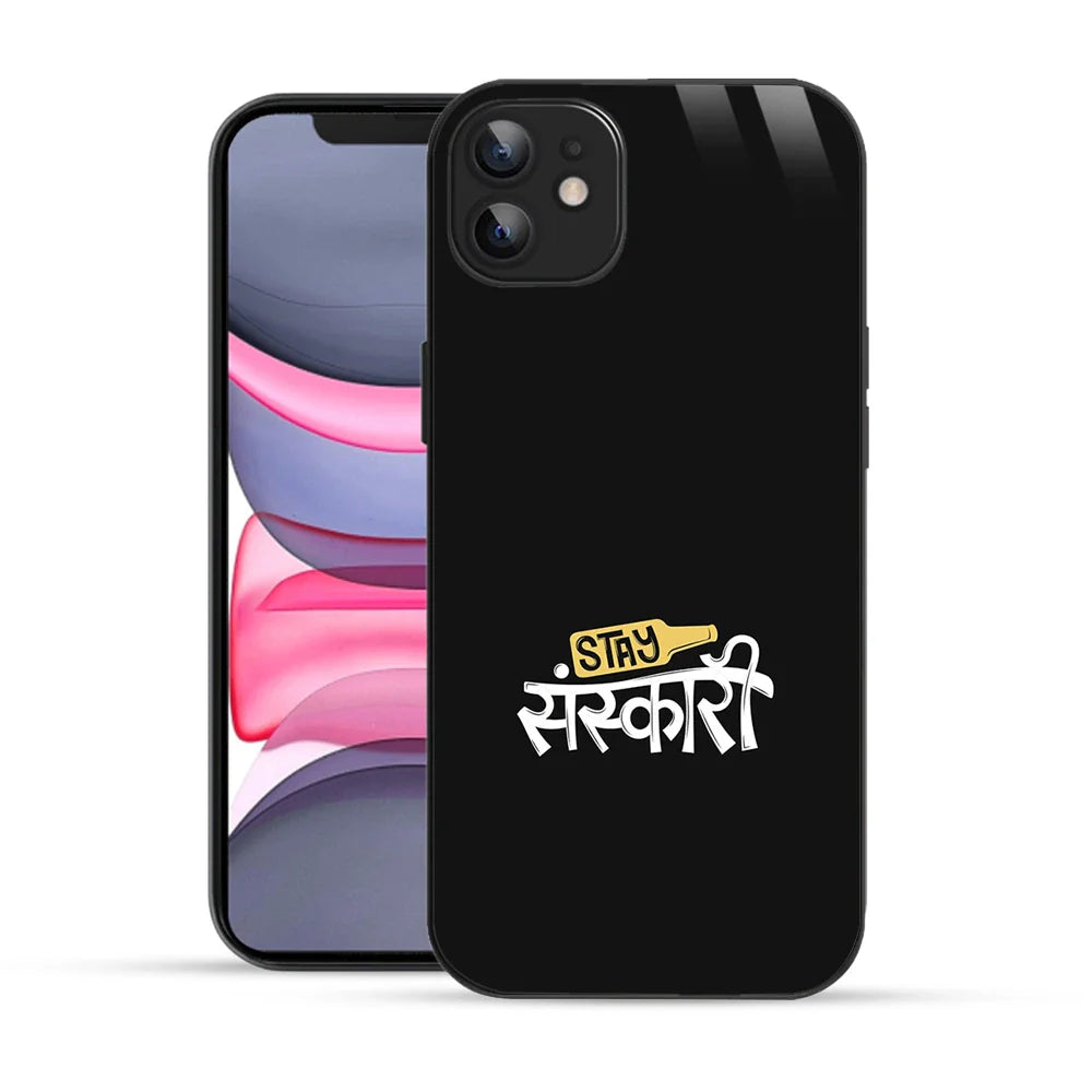 Bornstud Stay Sanskari Quote Printed Case for iPhone 11