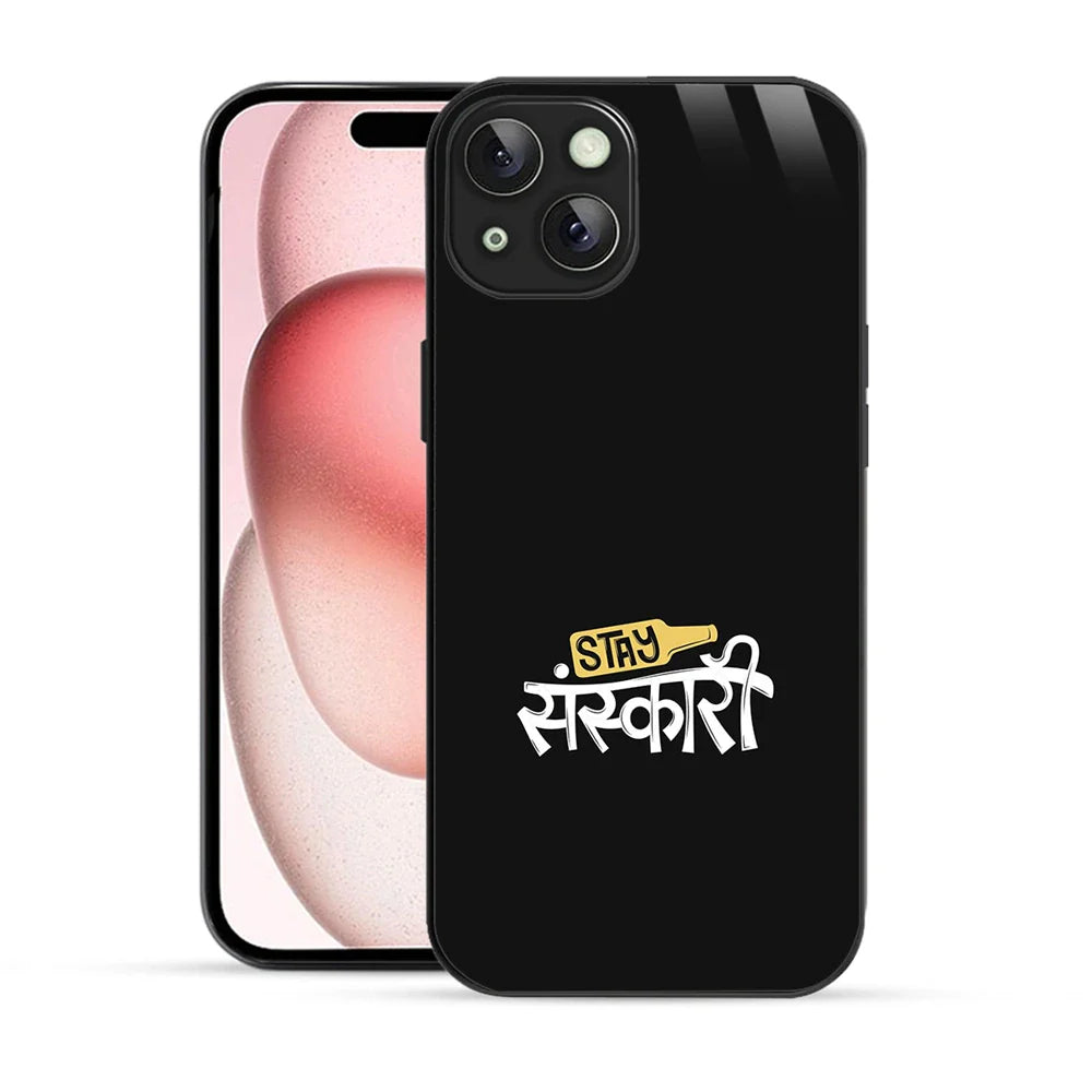 Bornstud Stay Sanskari Quote Printed Case for iPhone 15
