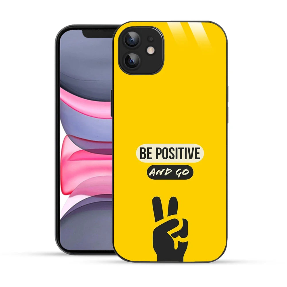 Bornstud Be Positive and Go Quote Printed Case for iPhone 11