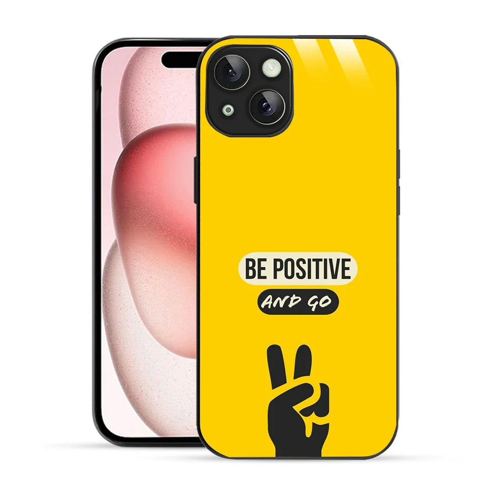 Bornstud Be Positive and Go Quote Printed Case for iPhone 15