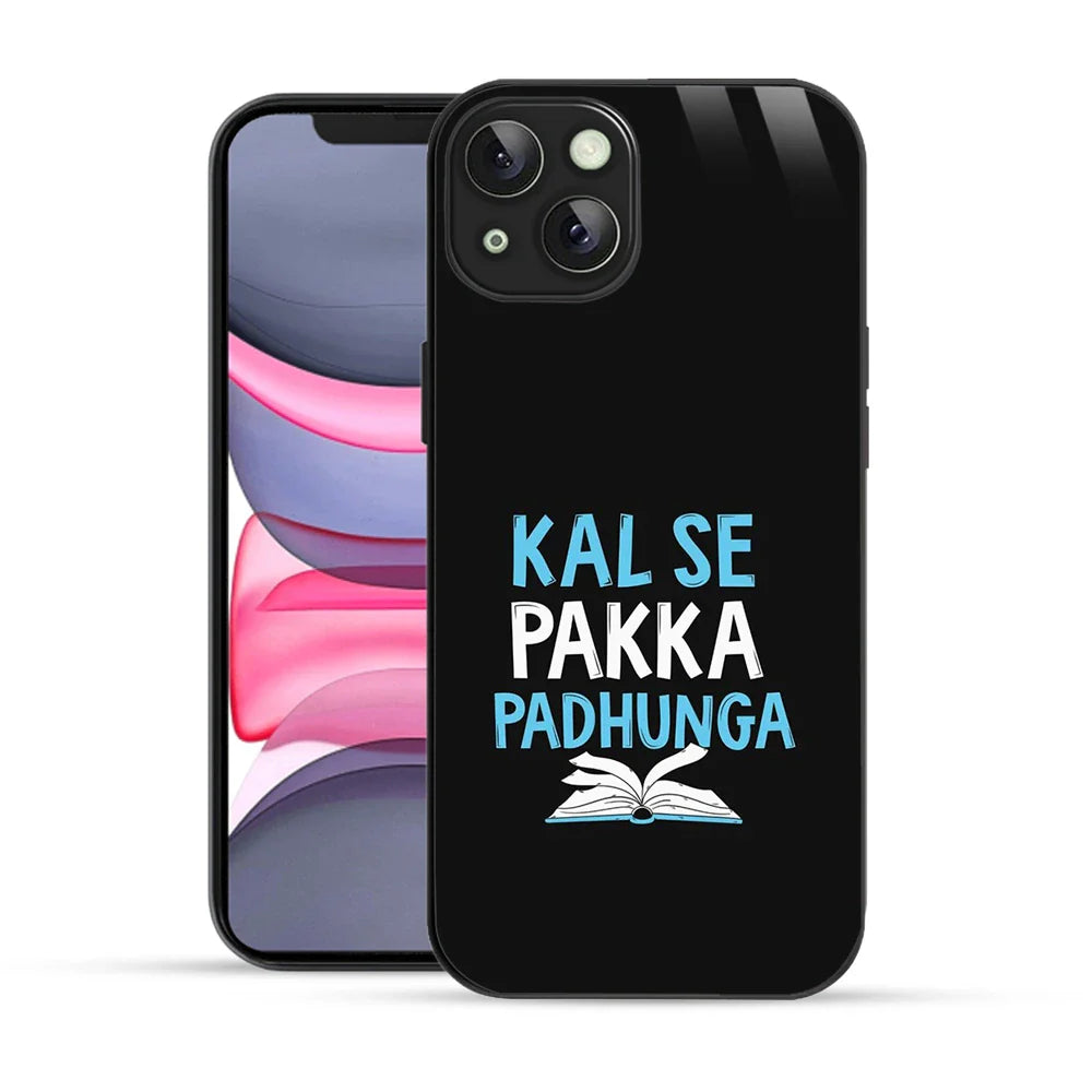 Bornstud Kal Se Pakka Padhunga Quote Printed Case for iPhone 13