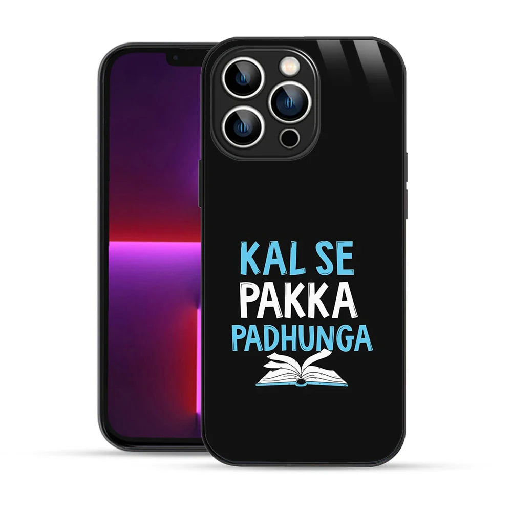 Bornstud Kal Se Pakka Padhunga Quote Printed Case for iPhone 13 Pro