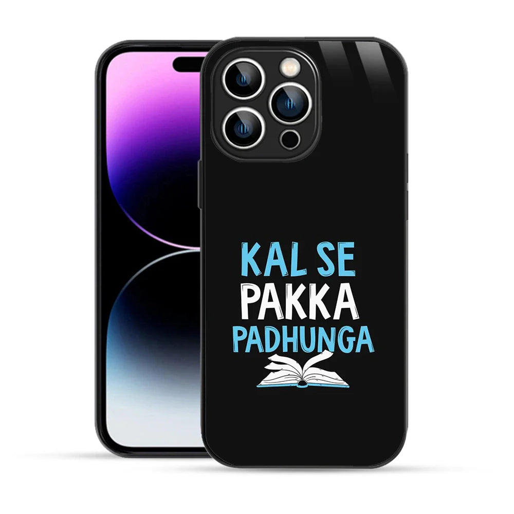 Bornstud Kal Se Pakka Padhunga Quote Printed Case for iPhone 14 Pro Max