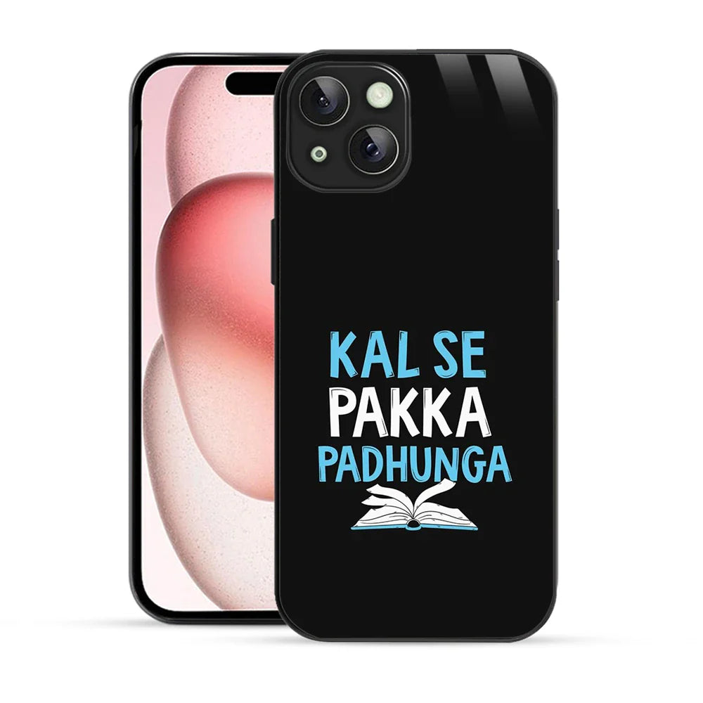 Bornstud Kal Se Pakka Padhunga Quote Printed Case for iPhone 15