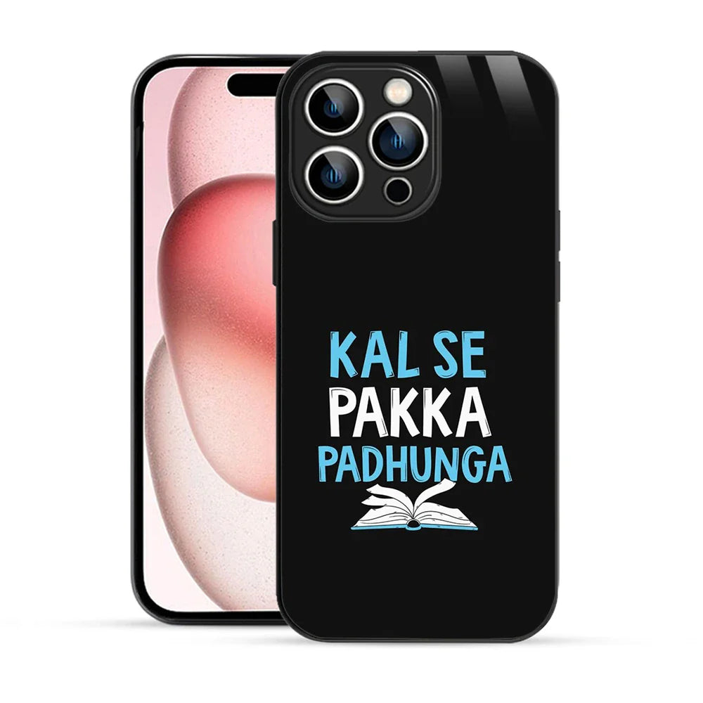 Bornstud Kal Se Pakka Padhunga Quote Printed Case for iPhone 15 Pro Max