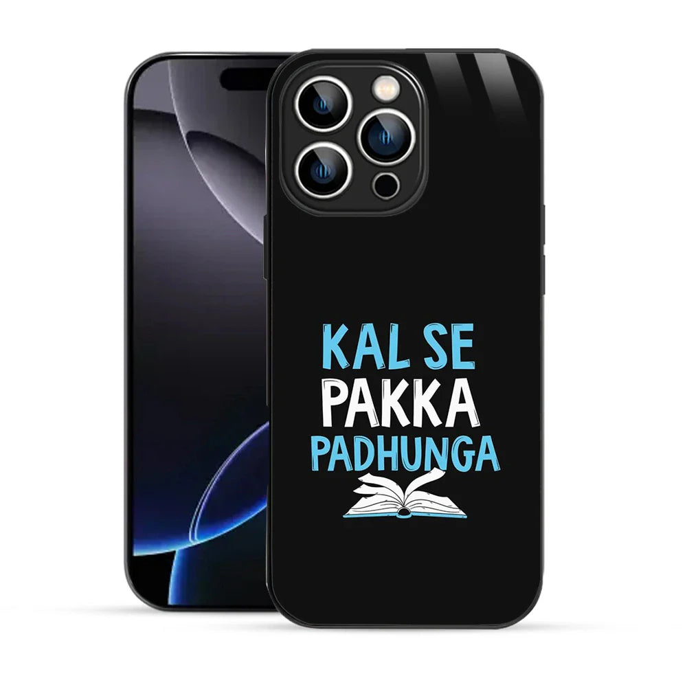 Bornstud Kal Se Pakka Padhunga Quote Printed Case