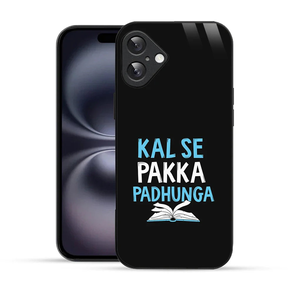 Bornstud Kal Se Pakka Padhunga Quote Printed Case for iPhone 16 Plus